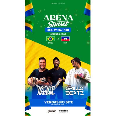 ARENA SUNSET - OPEN BAR - 19/06 - BRASIL X HAITI