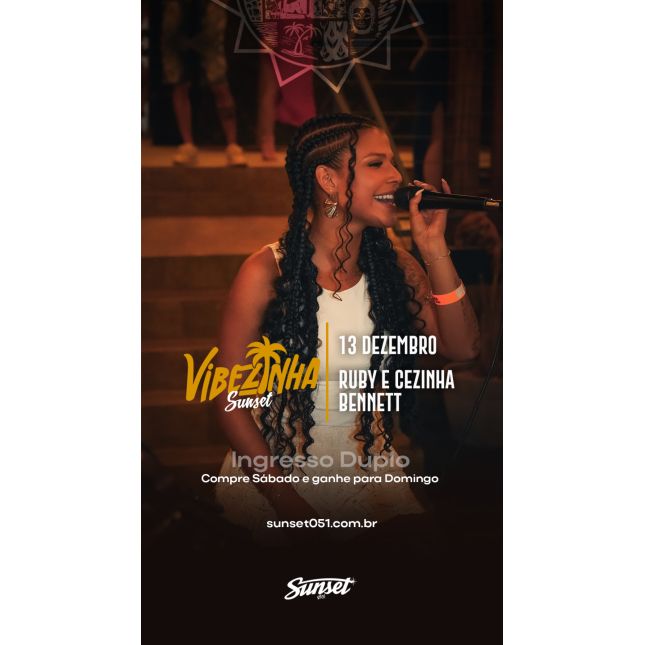 Vibezinha com Ruby e Cezinha - INGRESSO DUPLO SAB/DOM