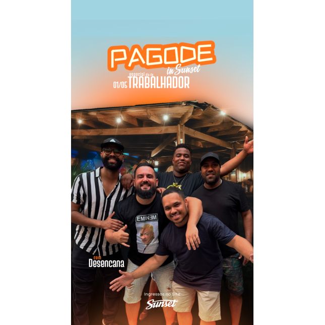 01/5 - Pagode in Sunset com Desencana - Dia do Trabalhador 