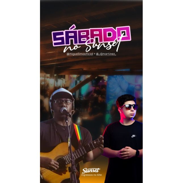 SÁBADO NO SUNSET - Miguel Lima + Martinez 
