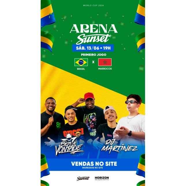 ARENA SUNSET - OPEN BAR - 13/06 - BRASIL X MARROCOS - 